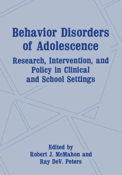 Cover for Robert J Mcmahon · Behavior Disorders of Adolescence: Research, Intervention, and Policy in Clinical and School Settings (Paperback Book) [Softcover reprint of the original 1st ed. 1990 edition] (2012)