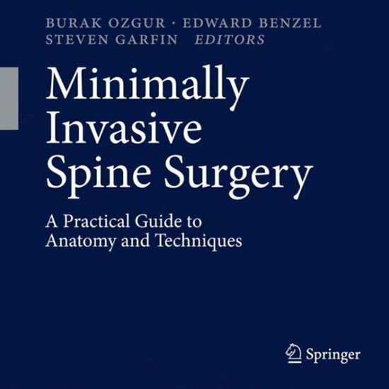 Cover for Burak Ozgur · Minimally Invasive Spine Surgery: A Practical Guide to Anatomy and Techniques (Paperback Bog) (2011)