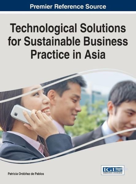 Cover for Patricia Ordez De Pablos · Technological Solutions for Sustainable Business Practice in Asia (Gebundenes Buch) (2015)