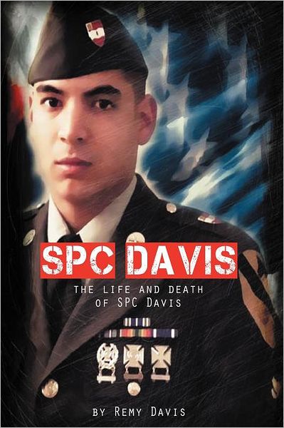 Cover for Remy Davis · Spc Davis: the Life and Death of Spc Davis (Paperback Book) (2012)