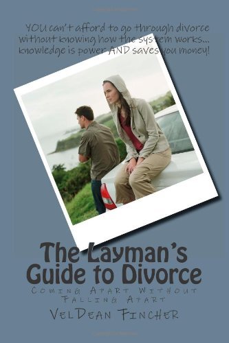 Cover for Veldean R. Fincher · The Layman's Guide to Divorce: Coming Apart Without Falling Apart (Pocketbok) (2012)