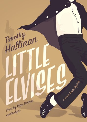 Cover for Timothy Hallinan · Little Elvises (Junior Bender Series, Book 2) (Junior Bender Mysteries) (Audiobook (CD)) [Unabridged edition] (2013)