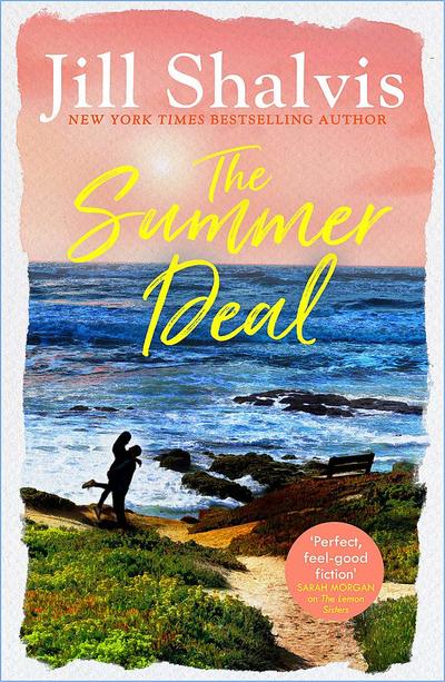 Cover for Shalvis, Jill (Author) · The Summer Deal: The ultimate feel-good holiday read! (Paperback Book) (2020)
