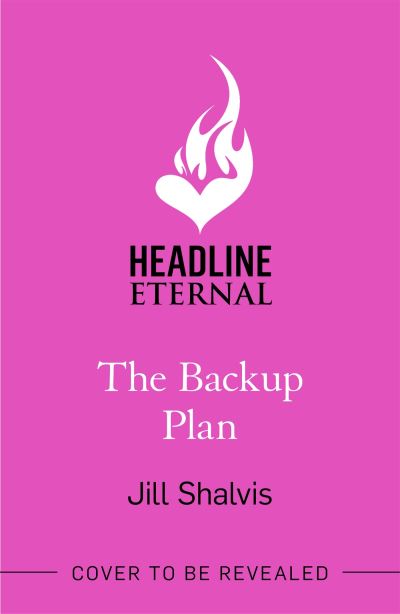 Cover for Shalvis, Jill (Author) · The Backup Plan: Fall in love with another one of Jill Shalvis's moving love stories! - Sunrise Cove (Paperback Book) (2023)