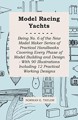 Cover for Norman G. Taylor · Model Racing Yachts - Being No. 6 of the New Model Maker Series of Practical Handbooks Covering Every Phase of Model Building and Design - with 90 Ill (Paperback Book) (2013)