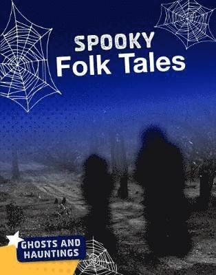 Cover for Blake Hoena · Spooky Folk Tales - Ghosts and Hauntings (Pocketbok) (2019)