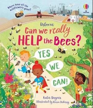 Cover for Katie Daynes · Can we really help the bees? - Can we really help... (Innbunden bok) (2022)