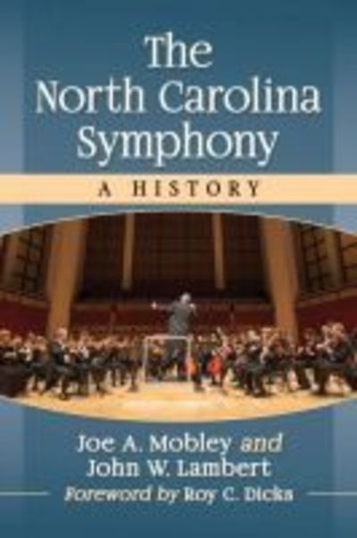 Cover for Joe A. Mobley · The North Carolina Symphony: A History (Paperback Bog) (2019)