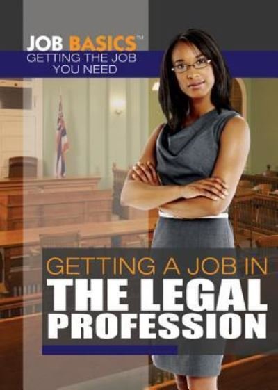Cover for Kathy Furgang · Getting a Job in the Legal Profession (Hardcover Book) (2016)