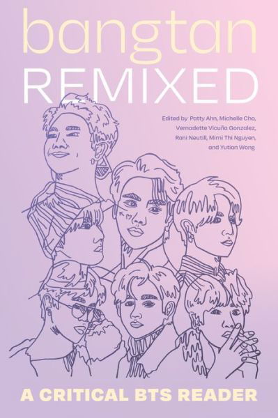 Bangtan Remixed: A Critical BTS Reader (Paperback Book) (2024)