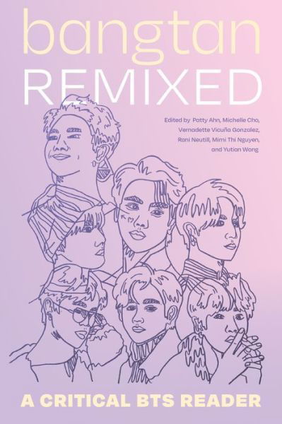 Bangtan Remixed: A Critical BTS Reader -  - Książki - Duke University Press - 9781478030621 - 16 września 2024