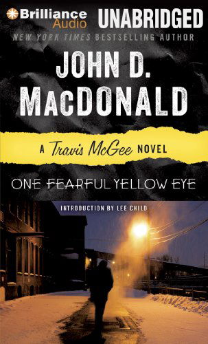 Cover for John D. Macdonald · One Fearful Yellow Eye (Travis Mcgee Mysteries) (Hörbuch (CD)) [Unabridged edition] (2013)