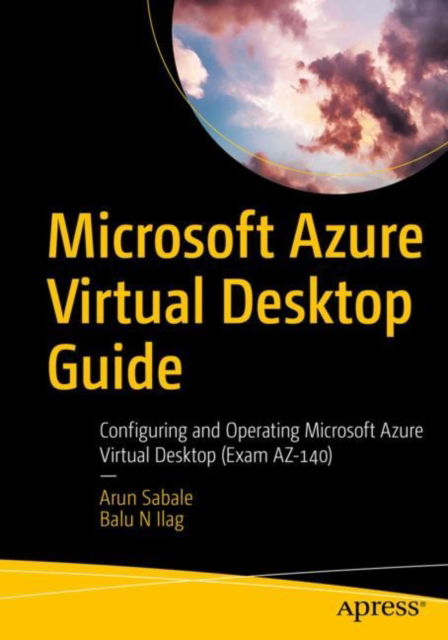Cover for Arun Sabale · Microsoft Azure Virtual Desktop Guide: Configuring and Operating Microsoft Azure Virtual Desktop (Exam AZ-140) (Paperback Book) [1st edition] (2022)