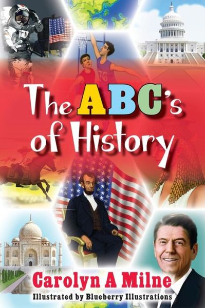 Cover for Carolyn a Milne · The Abc's of History (Paperback Book) (2014)