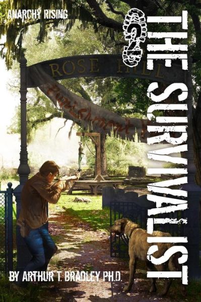 Cover for Arthur T Bradley · The Survivalist (Anarchy Rising) (Paperback Book) (2013)