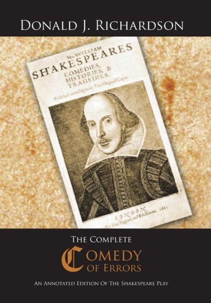 Cover for Donald J. Richardson · The Complete Comedy of Errors: an Annotated Edition of the Shakespeare Play (Hardcover Book) (2014)