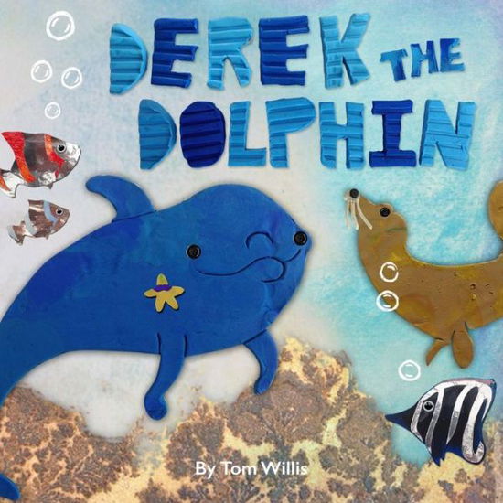 Cover for Tom Willis · Derek the Dolphin (Taschenbuch) (2015)