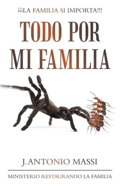 Cover for J Antonio Massi · Todo Por Mi Familia (Paperback Book) (2022)