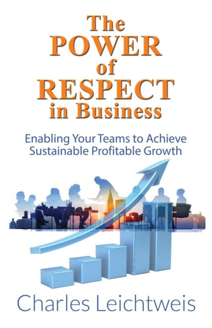 Cover for Charles Leichtweis · The Power of Respect in Business (Paperback Book) (2018)