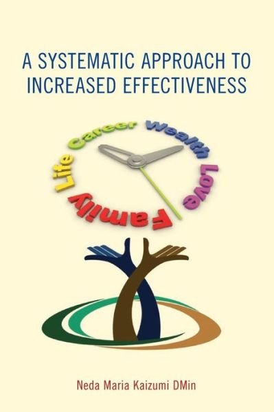 Cover for Neda Maria Kaizumi Dmin · A Systematic Approach to Increased Effectiveness (Paperback Book) (2015)