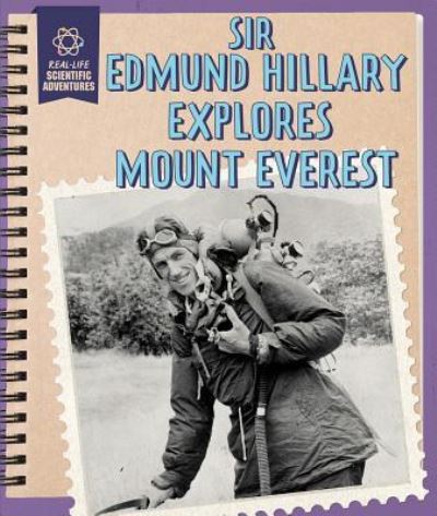 Cover for Heather Moore Niver · Sir Edmund Hillary Explores Mount Everest (Hardcover Book) (2018)