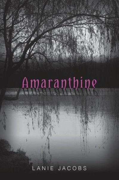 Cover for Lanie Jacobs · Amaranthine (Paperback Book) (2015)