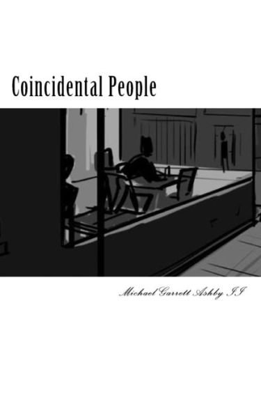 Coincidental People: a Collection of Short Stories - Michael Garrett Ashby II - Libros - Createspace - 9781508663621 - 27 de febrero de 2015