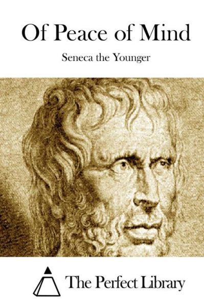 Cover for Lucius Annaeus Seneca · Of Peace of Mind (Paperback Book) (2015)