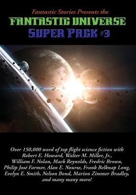 Fantastic Stories Presents the Fantastic Universe Super Pack #3 - Marion Zimmer Bradley - Książki - Positronic Publishing - 9781515410621 - 10 sierpnia 2016