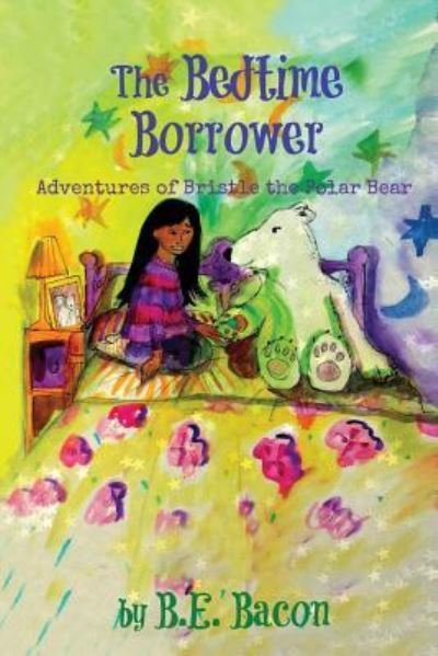 Cover for B E Bacon · The Bedtime Borrower (Paperback Bog) (2015)