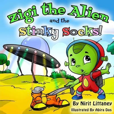 Cover for Nirit Littaney · Zigi the Alien and the Stinky Socks (Taschenbuch) (2015)