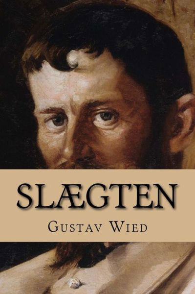 Cover for Gustav Wied · Slaegten (Pocketbok) (2016)