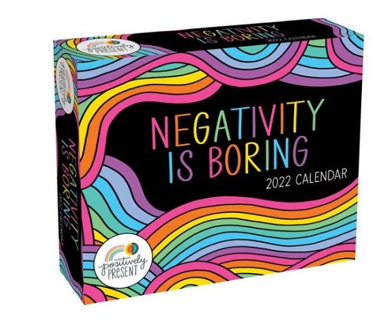 Positively Present 2022 Day-to-Day Calendar: Negativity Is Boring - Dani DiPirro - Merchandise - Andrews McMeel Publishing - 9781524867621 - 14. september 2021