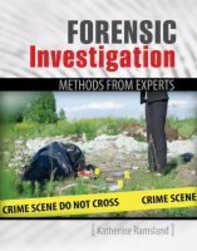 Forensic Investigation: Methods from Experts - Katherine Ramsland - Książki - Kendall/Hunt Publishing Co ,U.S. - 9781524911621 - 9 marca 2017