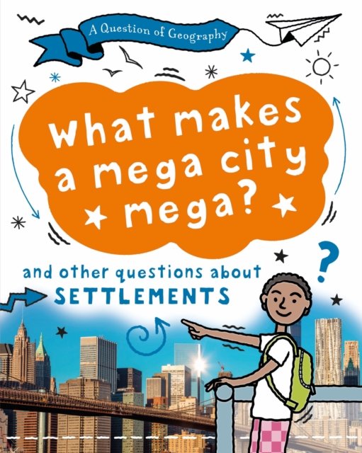 Cover for Tony Richardson · A Question of Geography: What Makes a Mega City Mega?: and other questions about settlements - A Question of Geography (Innbunden bok) (2024)