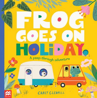 Cover for Carly Gledhill · Frog Goes on Holiday: A Peep-Through Adventure (Paperback Bog) (2021)