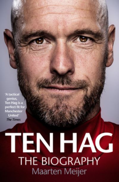 Cover for Maarten Meijer · Ten Hag: The Biography (Hardcover Book) (2022)