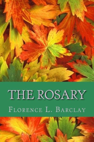 Cover for Florence L Barclay · The Rosary (Paperback Book) [English edition] (2016)