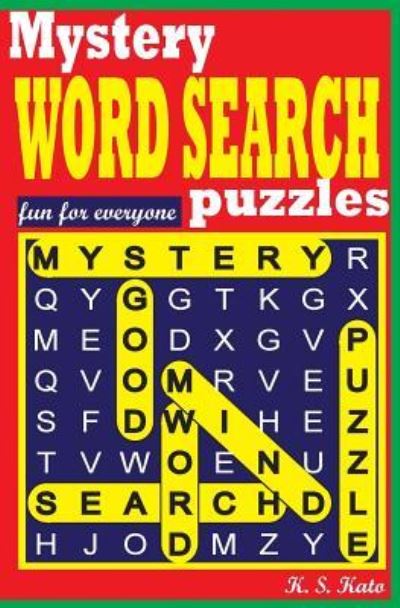 Cover for K S Kato · MYSTERY WORD SEARCH puzzle (Paperback Book) (2016)