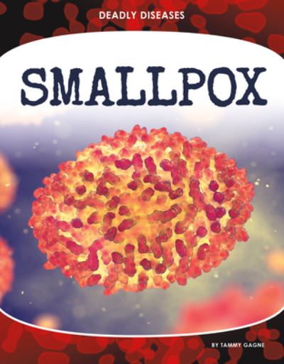 Smallpox - Tammy Gagne - Inne - ABDO Publishing Company - 9781532196621 - 15 grudnia 2021