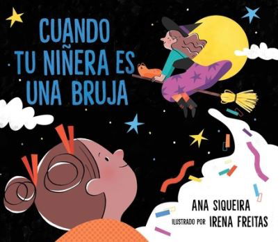 Cover for Ana Siqueira · Cuando Tu Ninera Es Una Bruja (If Your Babysitter Is a Bruja) (Paperback Book) (2022)