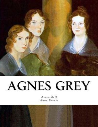 Cover for Acton Bell · Agnes Grey (Paperback Book) (2016)