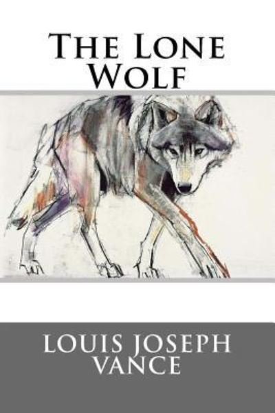 Cover for Louis Joseph Vance · The Lone Wolf (Paperback Book) (2016)