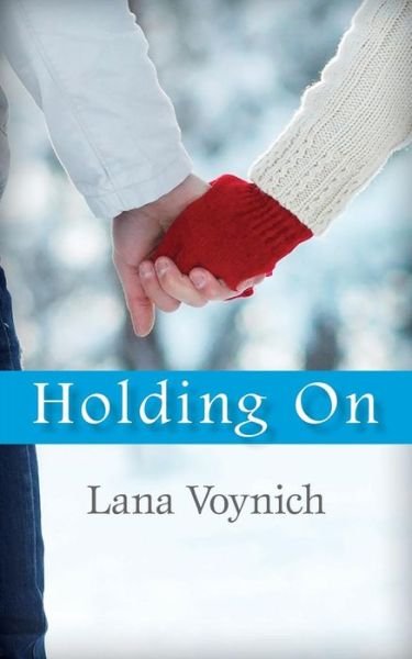 Cover for Lana Voynich · Holding On (Paperback Book) (2016)