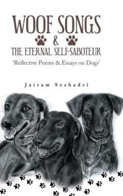 Cover for Jairam Seshadri · Woof Songs and the Eternal Self-Saboteur (Hardcover Book) (2019)