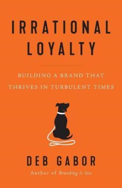 Cover for Deb Gabor · Irrational Loyalty (Pocketbok) (2019)