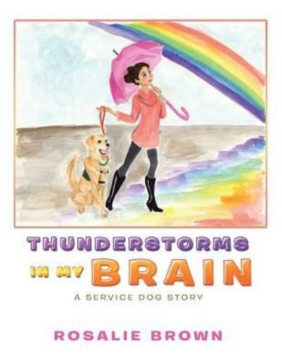 Cover for Rosalie Brown · Thunderstorms in My Brain (Paperback Book) (2018)
