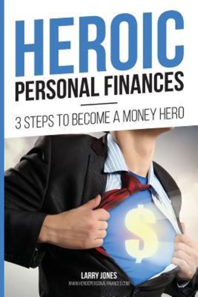 Cover for Larry Jones · Heroic Personal Finances (Paperback Book) (2017)