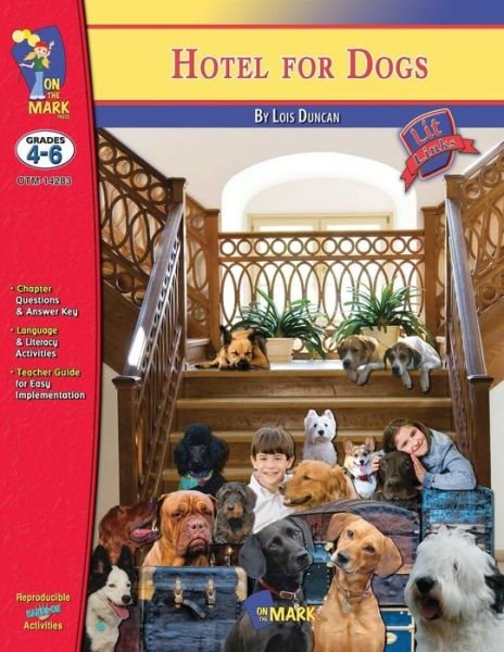 Hotel for Dogs by Lois Duncan - On the Mark Press - Bøker - On the Mark Press - 9781554950621 - 28. april 2015