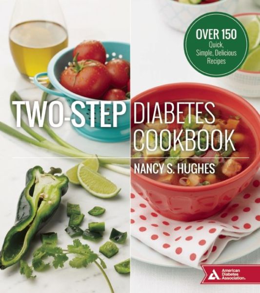 Cover for Nancy S. Hughes · Two-Step Diabetes Cookbook: Over 150 Quick, Simple, Delicious Recipes (Paperback Book) (2015)